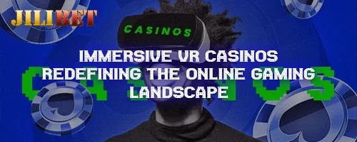 Immersive VR Casinos: Redefining the Online Gaming Landscape